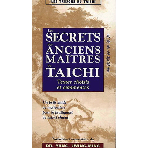 Les Secrets des Anciens Maitres de Taichi
